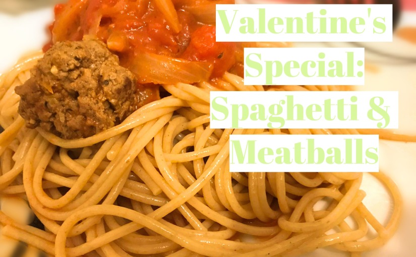 RECIPE: Valentine’s Day Special – Spaghetti & Meatballs | #ThisGirlEats